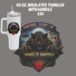 40oz Insulated Tumbler W/Handle